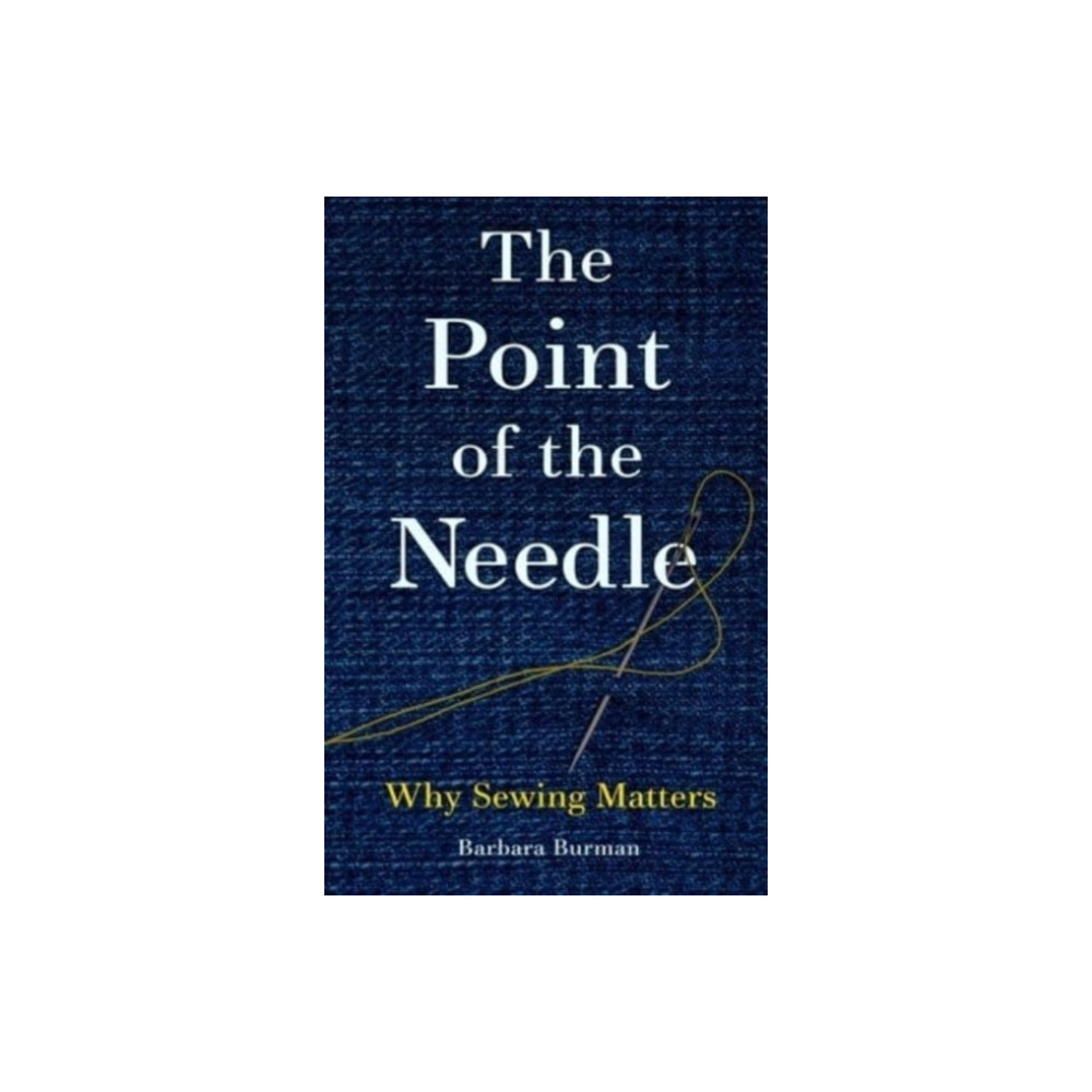 The Point of the Needle (inbunden, english) Reaktion Books