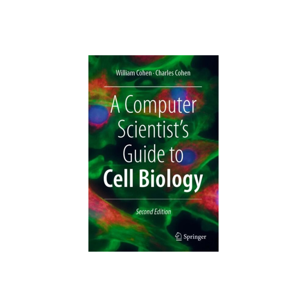 A Computer Scientist's Guide to Cell Biology (inbunden, eng)