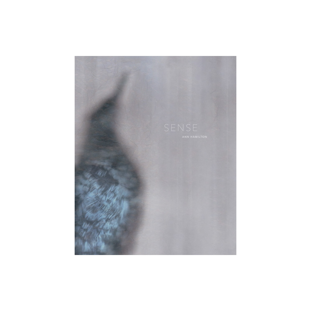 Ann Hamilton: Sense (inbunden, english) Radius Books