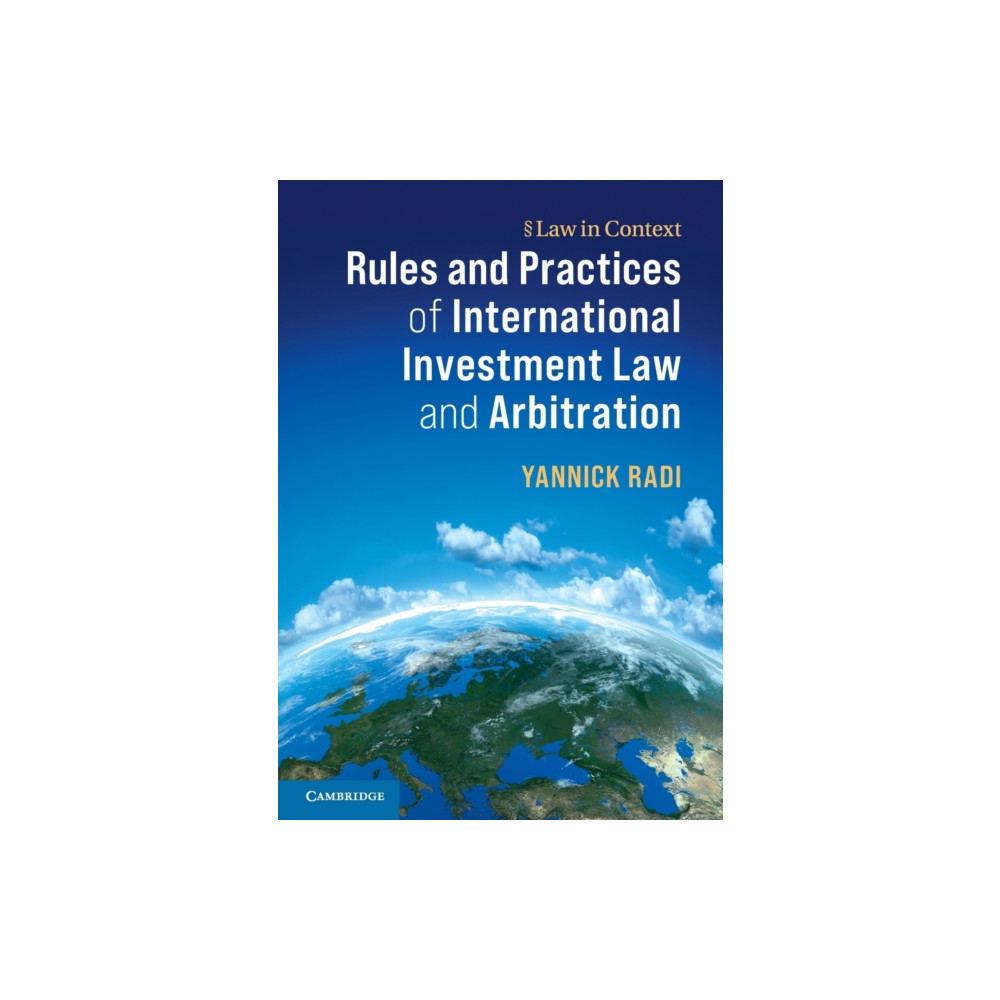Rules and Practices of International Investment Law and Arbitration (häftad, english) Cambridge University Press