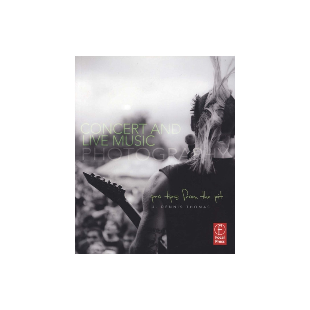 Concert and Live Music Photography (häftad, english) Taylor & francis ltd