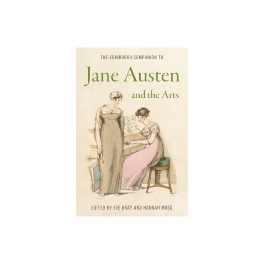 The Edinburgh Companion to Jane Austen and the Arts (inbunden, english) Edinburgh university press