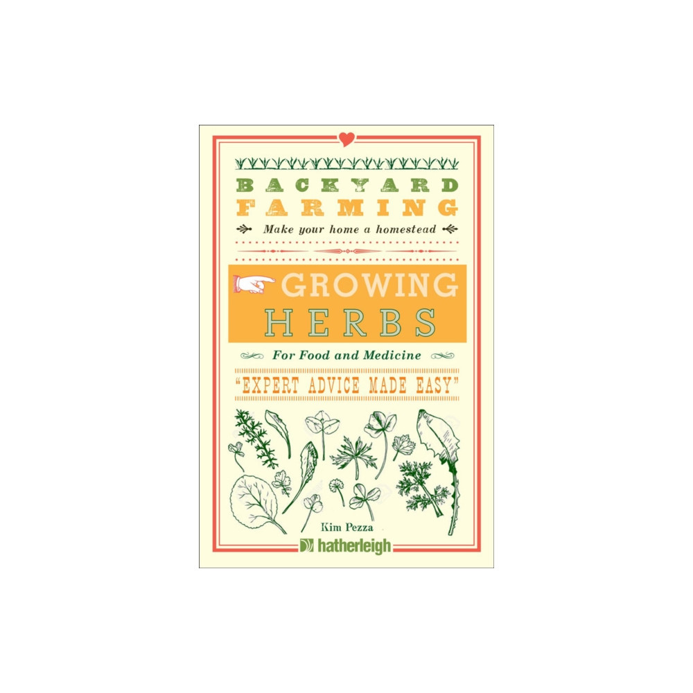 Backyard Farming: Growing Herbs For Food And Medicine (häftad, english) Hatherleigh Press,U.S.