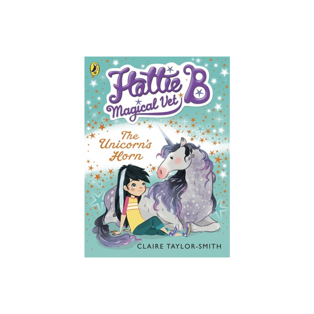 Penguin Random House Children's UK Hattie B, Magical Vet: The Unicorn's Horn (Book 2) (häftad, eng)