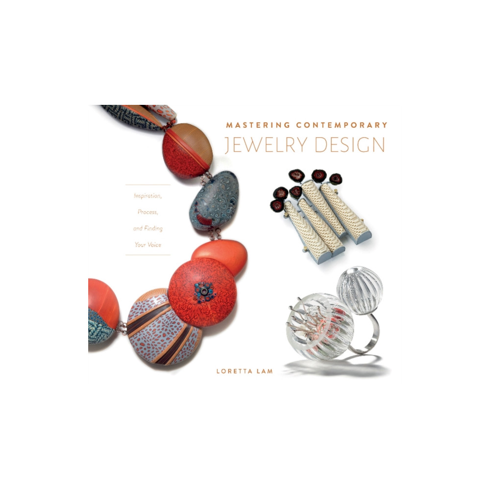 Mastering Contemporary Jewelry Design (inbunden, eng)
