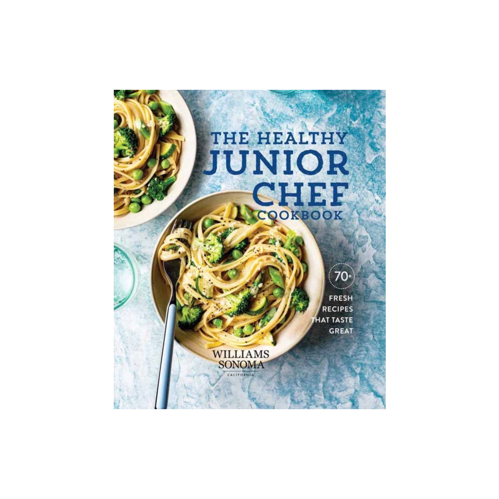 The Healthy Junior Chef Cookbook (inbunden, english) Weldon Owen, Incorporated