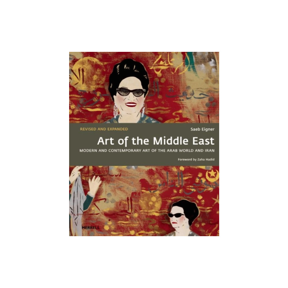 Art of the Middle East: Modern and Contemporary Art of the Arab World and Iran (häftad, eng)