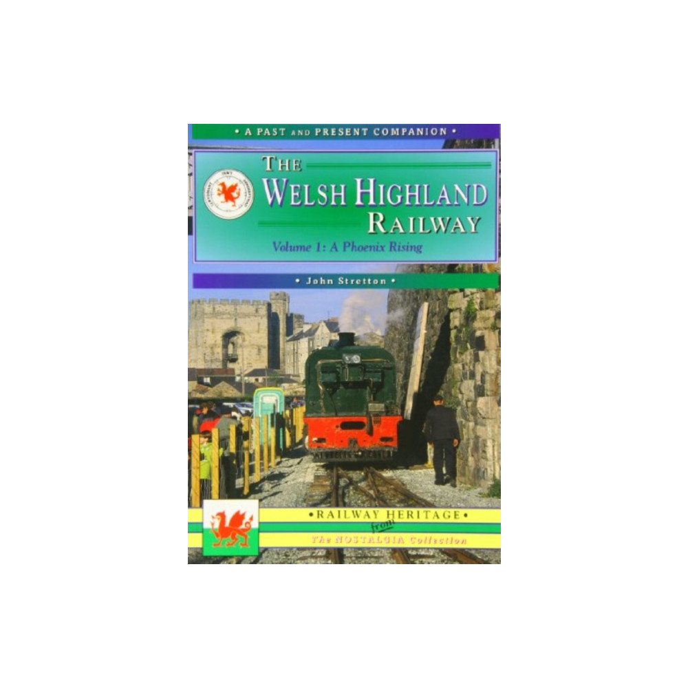 The Welsh Highland Railway Volume 1: A Phoenix Rising (A Past and Present Companion) (häftad, english) Mortons Media Group