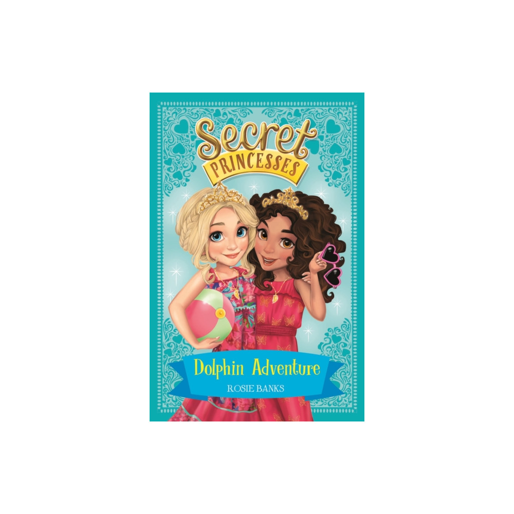 Secret Princesses: Dolphin Adventure (häftad, english) Hachette Children's Group