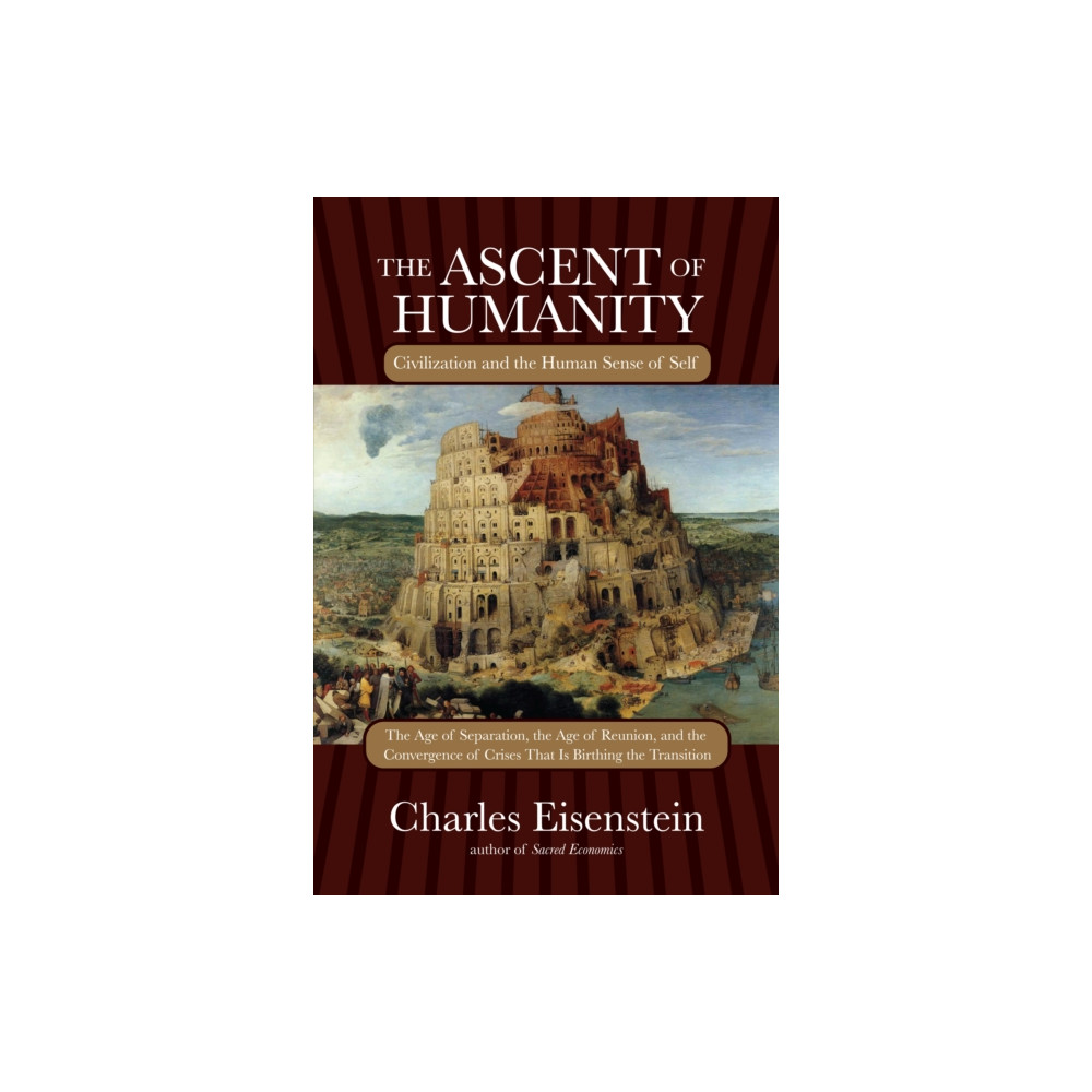 The Ascent of Humanity (inbunden, english) North Atlantic Books,U.S.