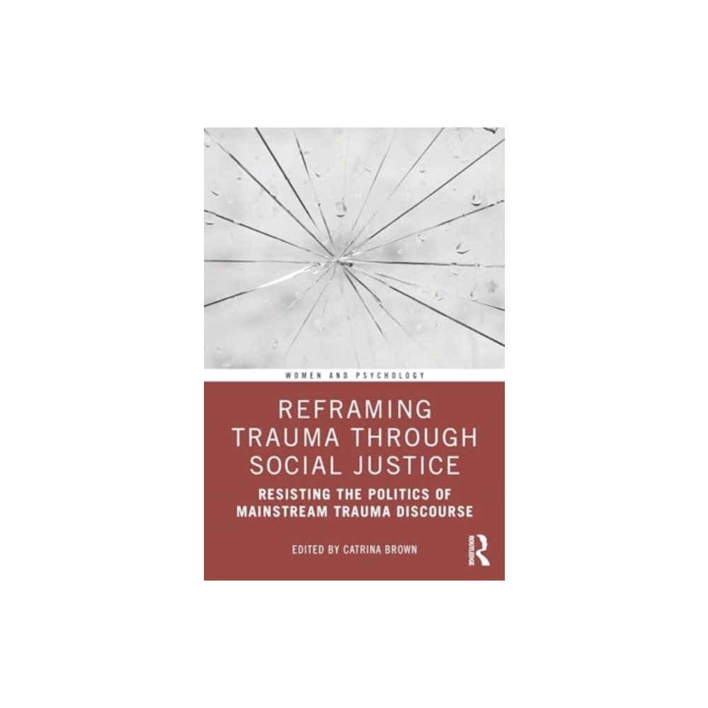 Reframing Trauma Through Social Justice (häftad, eng)