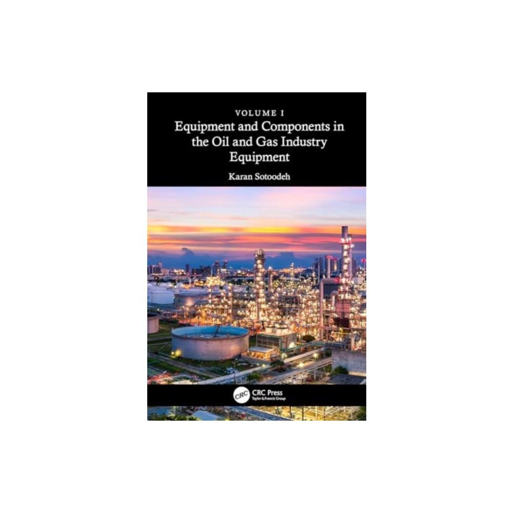 Equipment and Components in the Oil and Gas Industry Volume 1 (inbunden, eng)