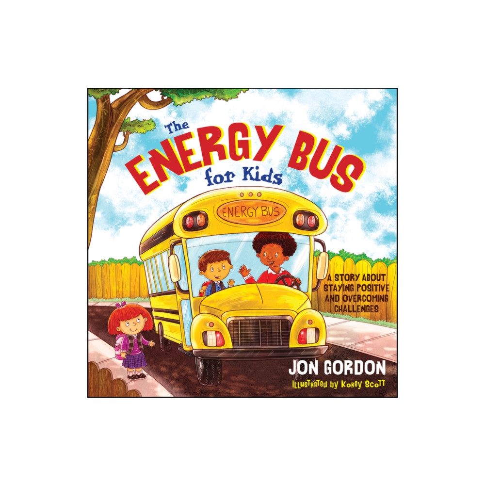 The Energy Bus for Kids (inbunden, english) John Wiley & Sons Inc
