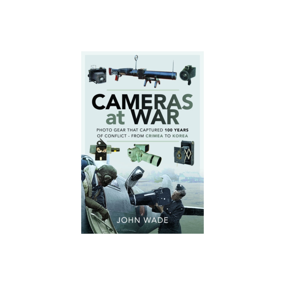 Cameras at War (häftad, english) Pen & Sword Books Ltd