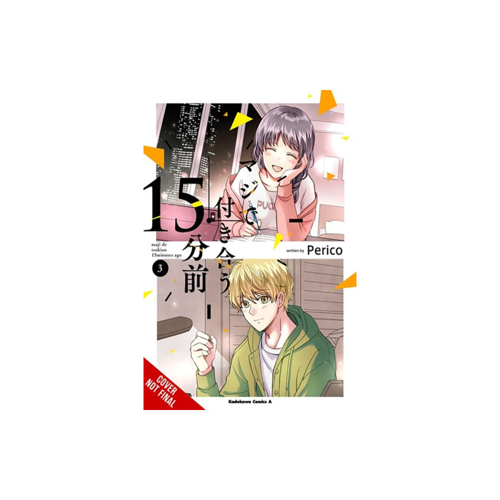 15 Minutes Before We Really Date, Vol. 3 (häftad, english) Little, Brown & Company