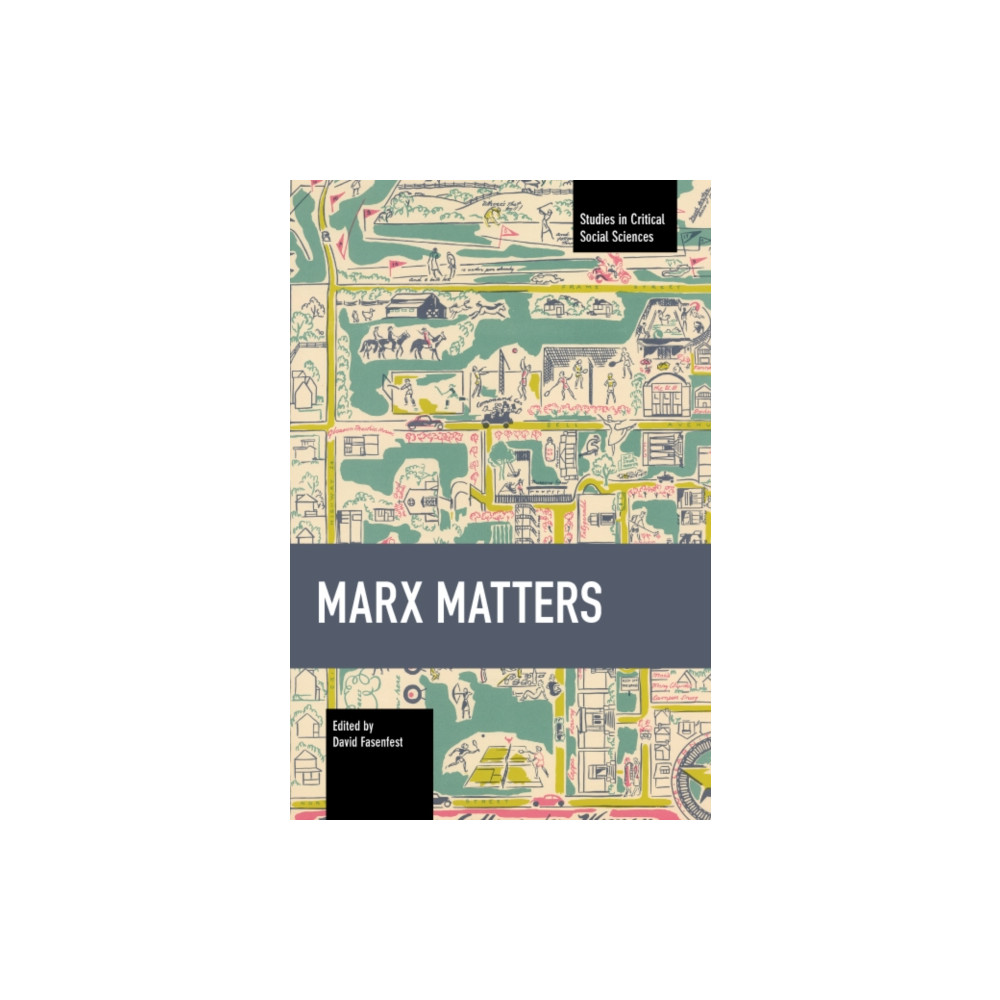Marx Matters (häftad, english) Haymarket Books