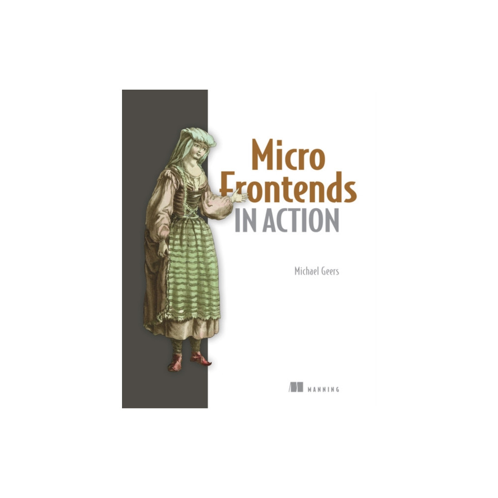 Micro Frontends in Action (häftad, english) Manning Publications