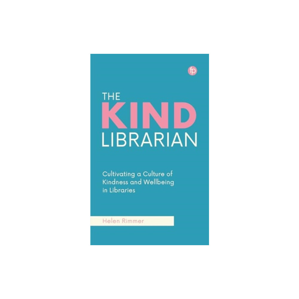 The Kind Librarian (häftad, english) Facet Publishing