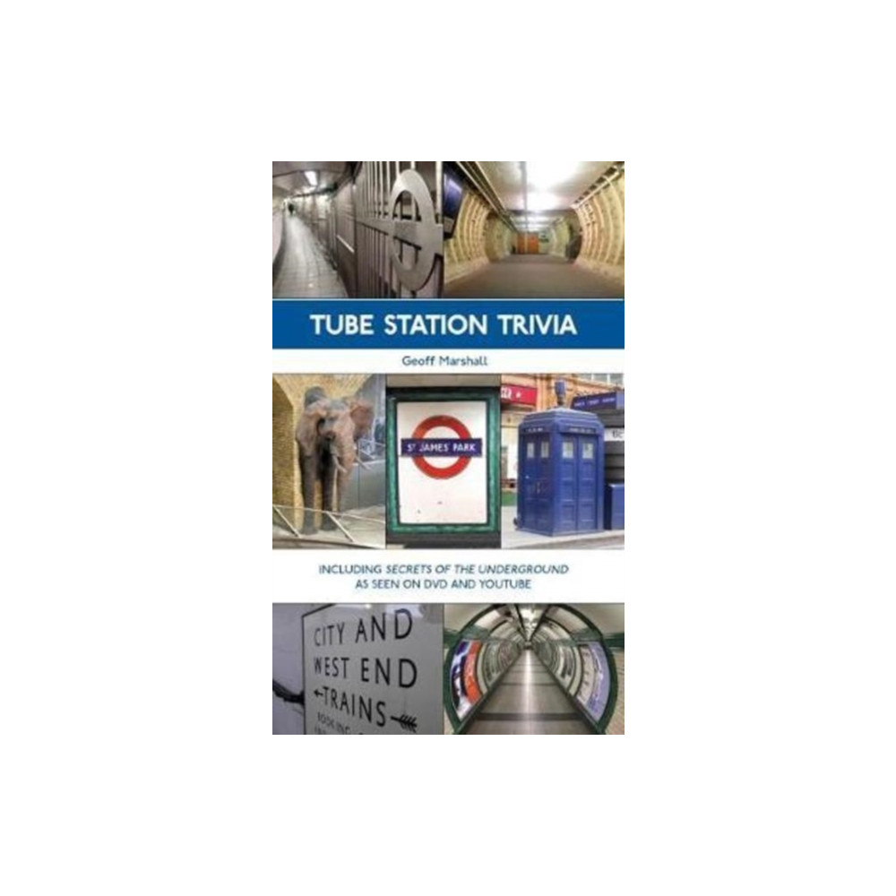 Tube Station Trivia (häftad, english) Capital Transport Publishing