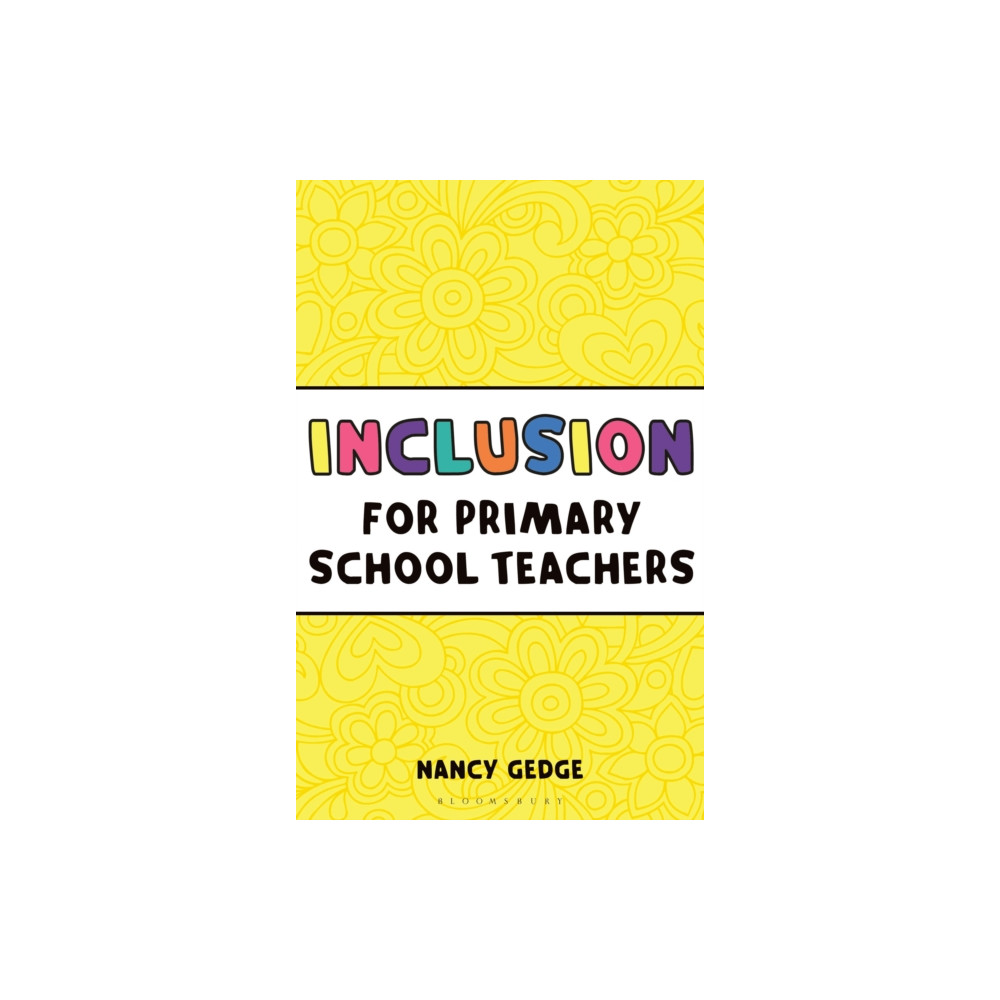 Inclusion for Primary School Teachers (häftad, english) Bloomsbury Publishing PLC