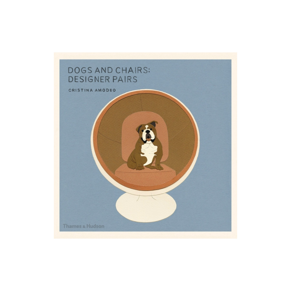 Dogs and Chairs (häftad, english) Thames & Hudson Ltd