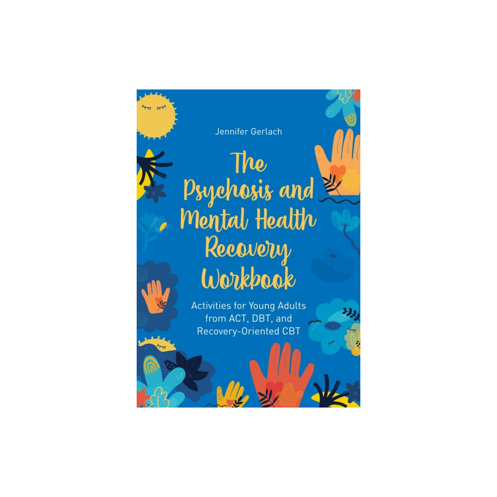 The Psychosis and Mental Health Recovery Workbook (häftad, english) Jessica kingsley publishers