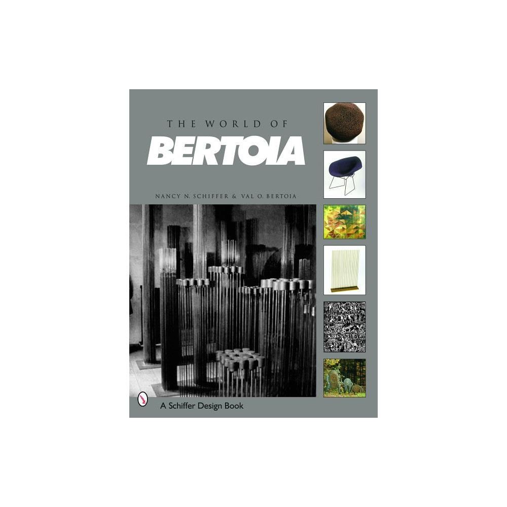 The World Of Bertoia (inbunden, english) Nancy N. Schiffer