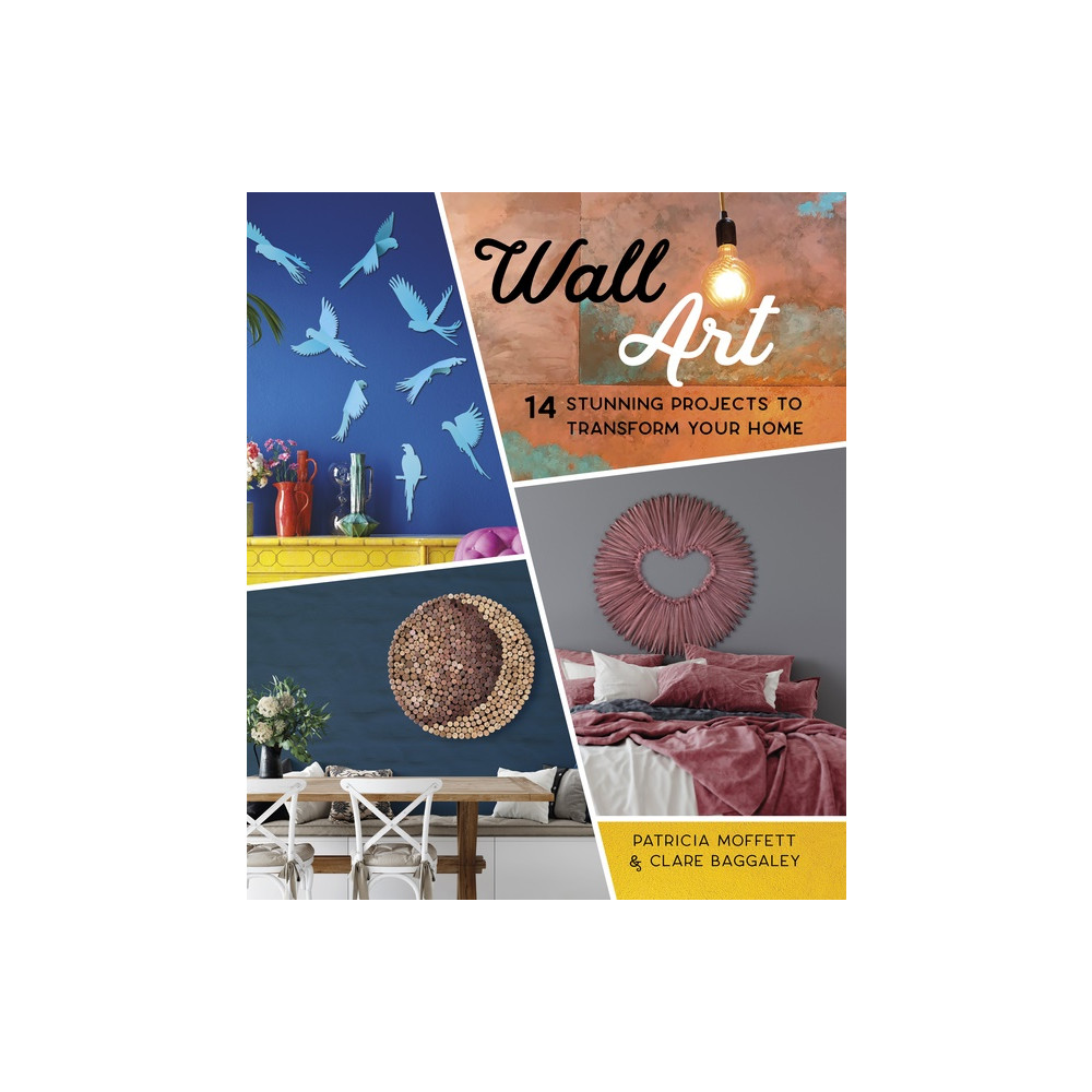Wall Art (häftad, english) Patricia Moffett - Clare Baggaley