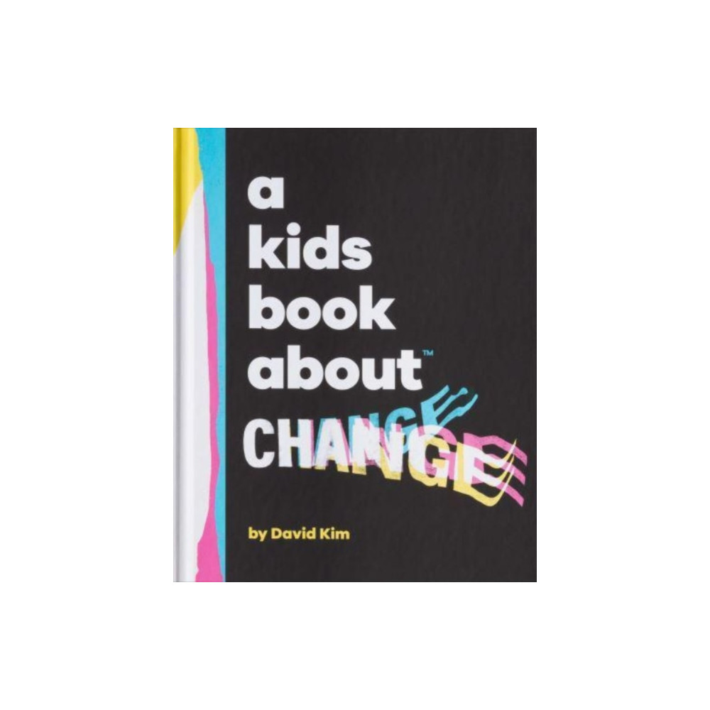 A Kids Book About Change (inbunden, english) Dorling Kindersley Ltd