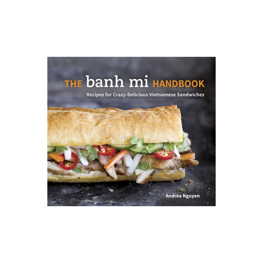 The Banh Mi Handbook (inbunden, eng)