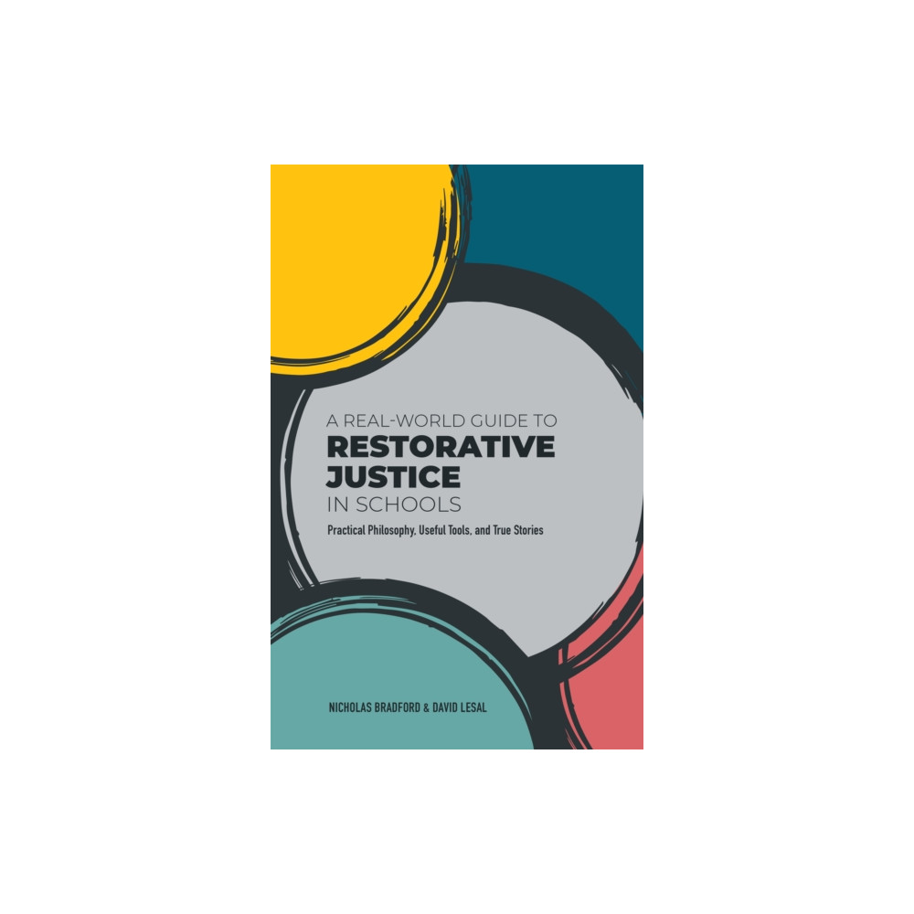 A Real-World Guide to Restorative Justice in Schools (häftad, english) Jessica kingsley publishers