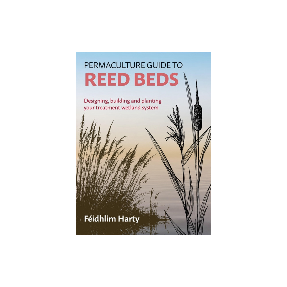 Permaculture Guide to Reed Beds (häftad, eng)