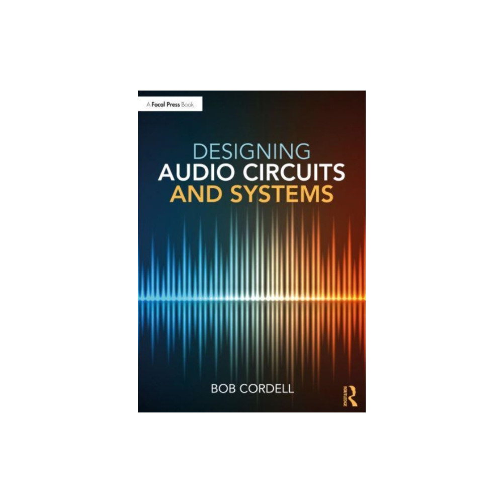 Designing Audio Circuits and Systems (häftad, english) Taylor & francis ltd