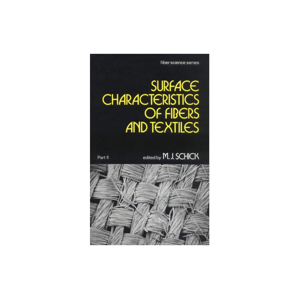 Surface Characteristics of Fibers and Textiles (inbunden, english) Taylor & francis inc