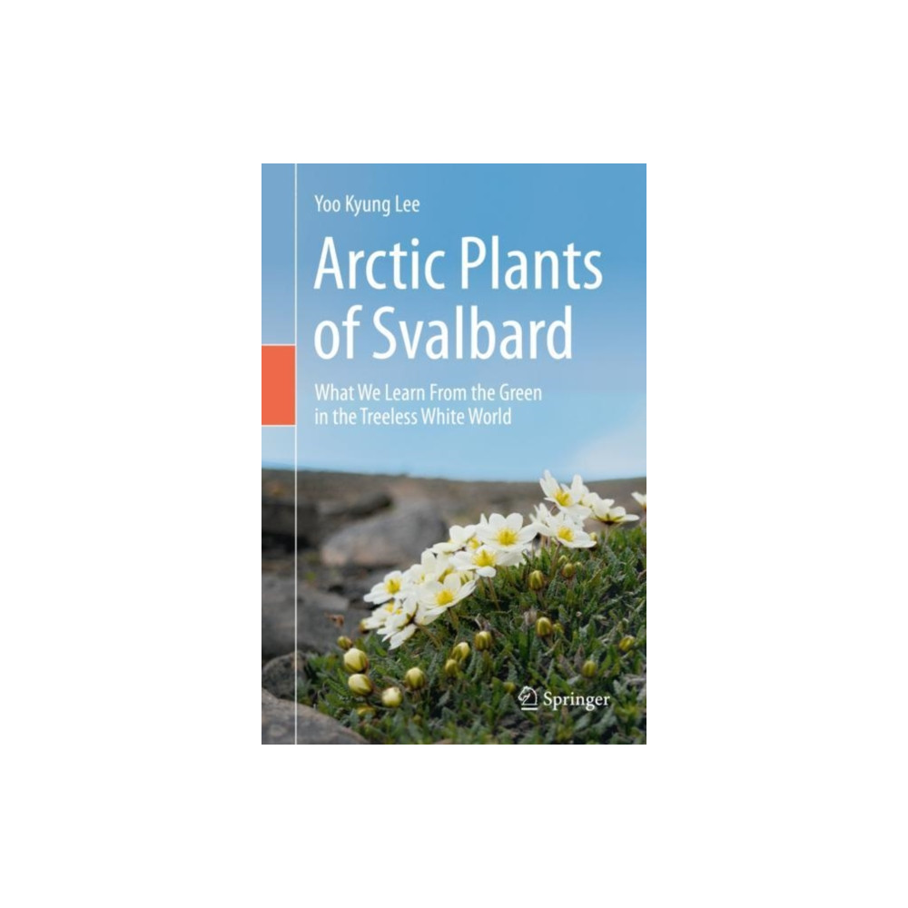 Arctic Plants of Svalbard (inbunden, english) Springer Nature Switzerland AG