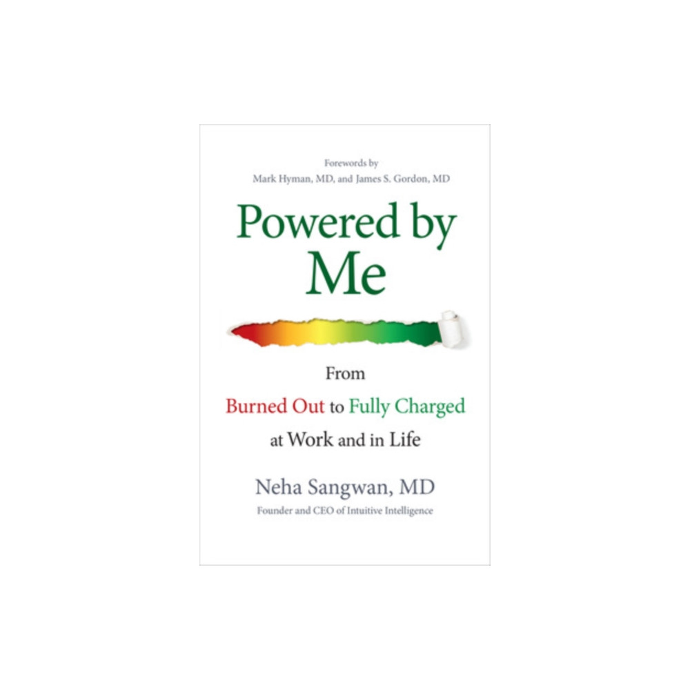Powered by Me: From Burned Out to Fully Charged at Work and in Life (inbunden, english) McGraw-Hill Education