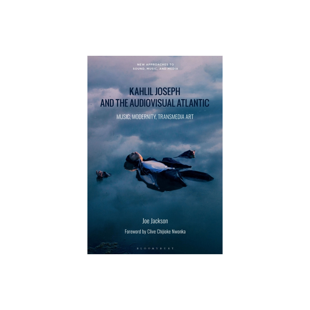 Kahlil Joseph and the Audiovisual Atlantic (häftad, english) Bloomsbury Publishing USA