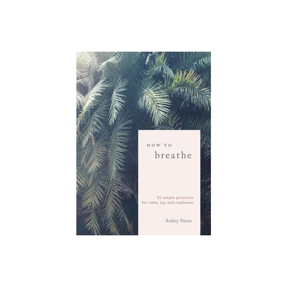 How to Breathe (inbunden, english) September Publishing
