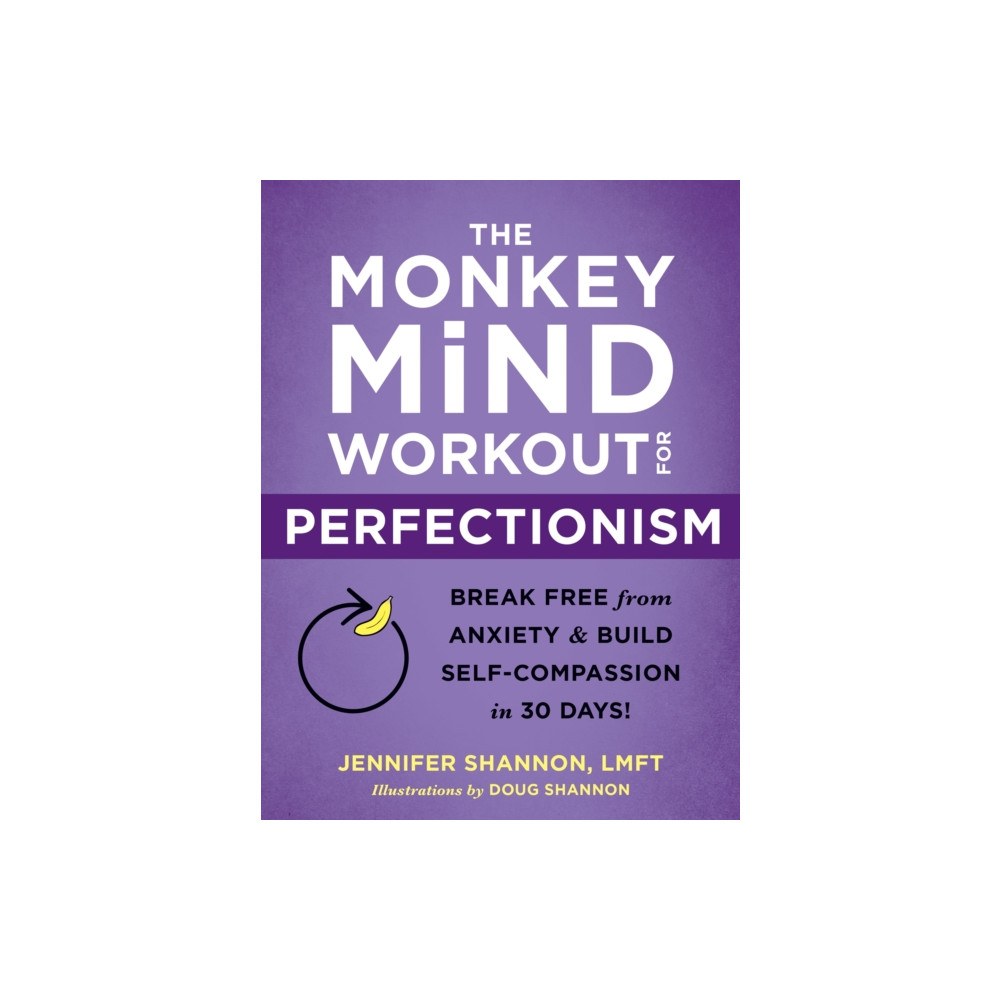 The Monkey Mind Workout for Perfectionism (häftad, english) New Harbinger Publications
