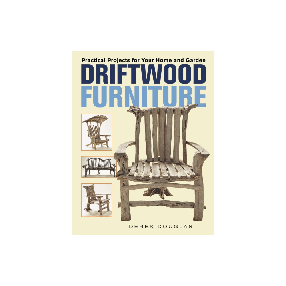 Driftwood Furniture (häftad, english) Firefly Books Ltd