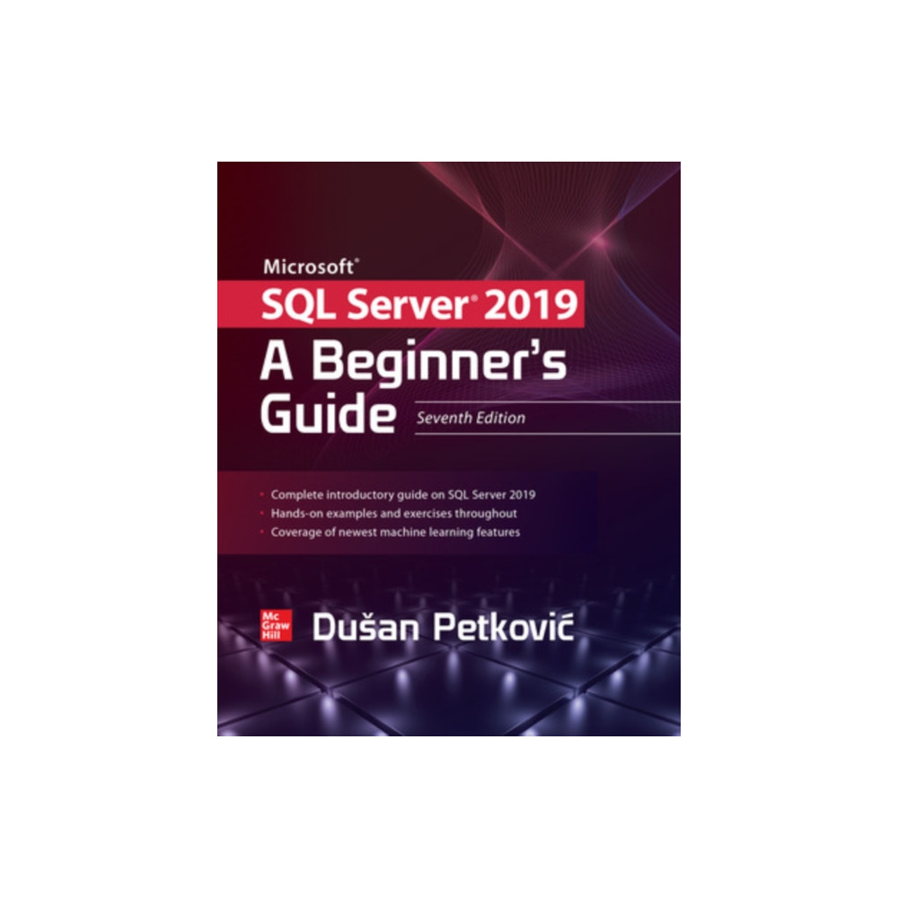 Microsoft SQL Server 2019: A Beginner's Guide, Seventh Edition (häftad, english) McGraw-Hill Education
