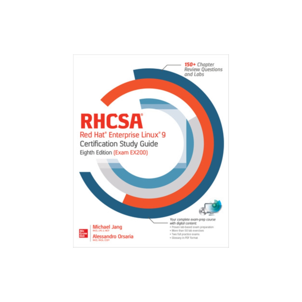 RHCSA Red Hat Enterprise Linux 9 Certification Study Guide, Eighth Edition (Exam EX200) (häftad, english) McGraw-Hill Education
