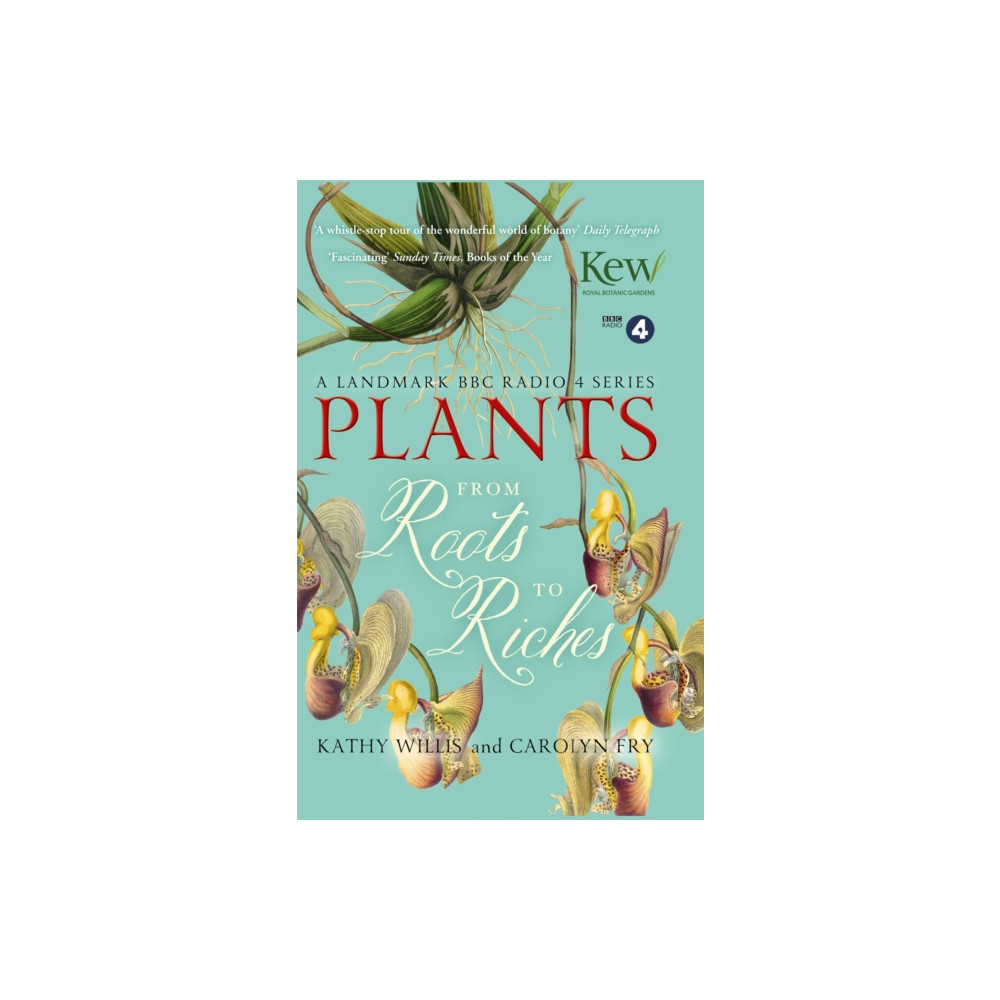 Plants: From Roots to Riches (häftad, english) John Murray Press