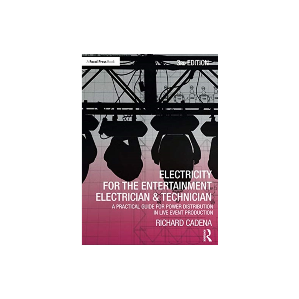 Electricity for the Entertainment Electrician & Technician (häftad, english) Taylor & francis ltd