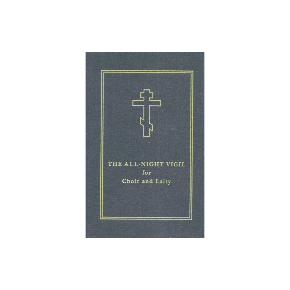 The All-Night Vigil (inbunden, english) Holy Trinity Publications