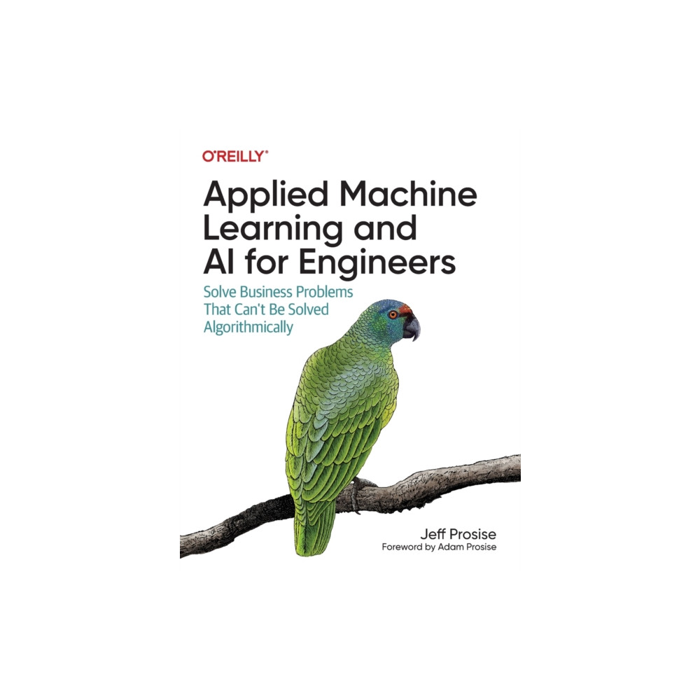 Applied Machine Learning and AI for Engineers (häftad, eng)