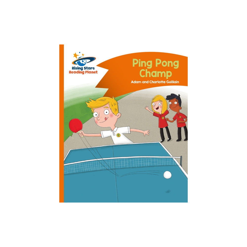 Reading Planet - Ping Pong Champ - Orange: Comet Street Kids (häftad, english) Rising Stars UK Ltd