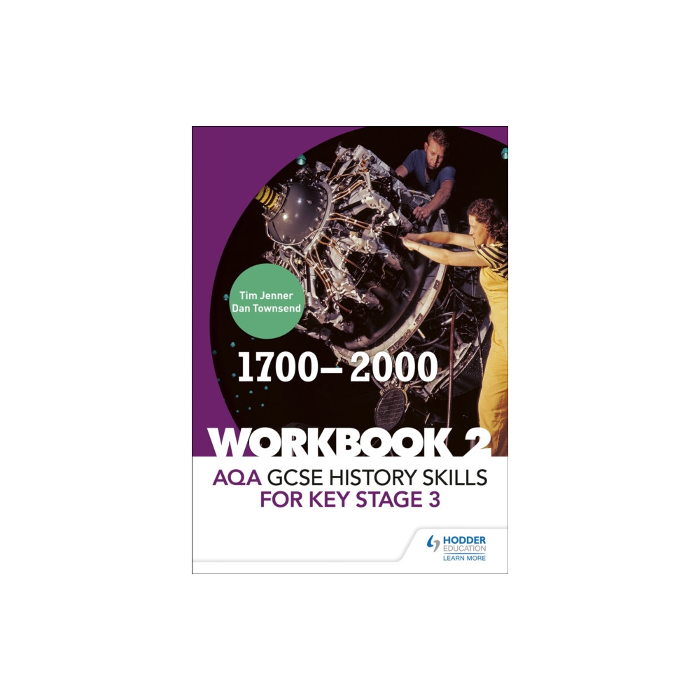 AQA GCSE History skills for Key Stage 3: Workbook 2 1700-2000 (häftad, english) Hodder Education