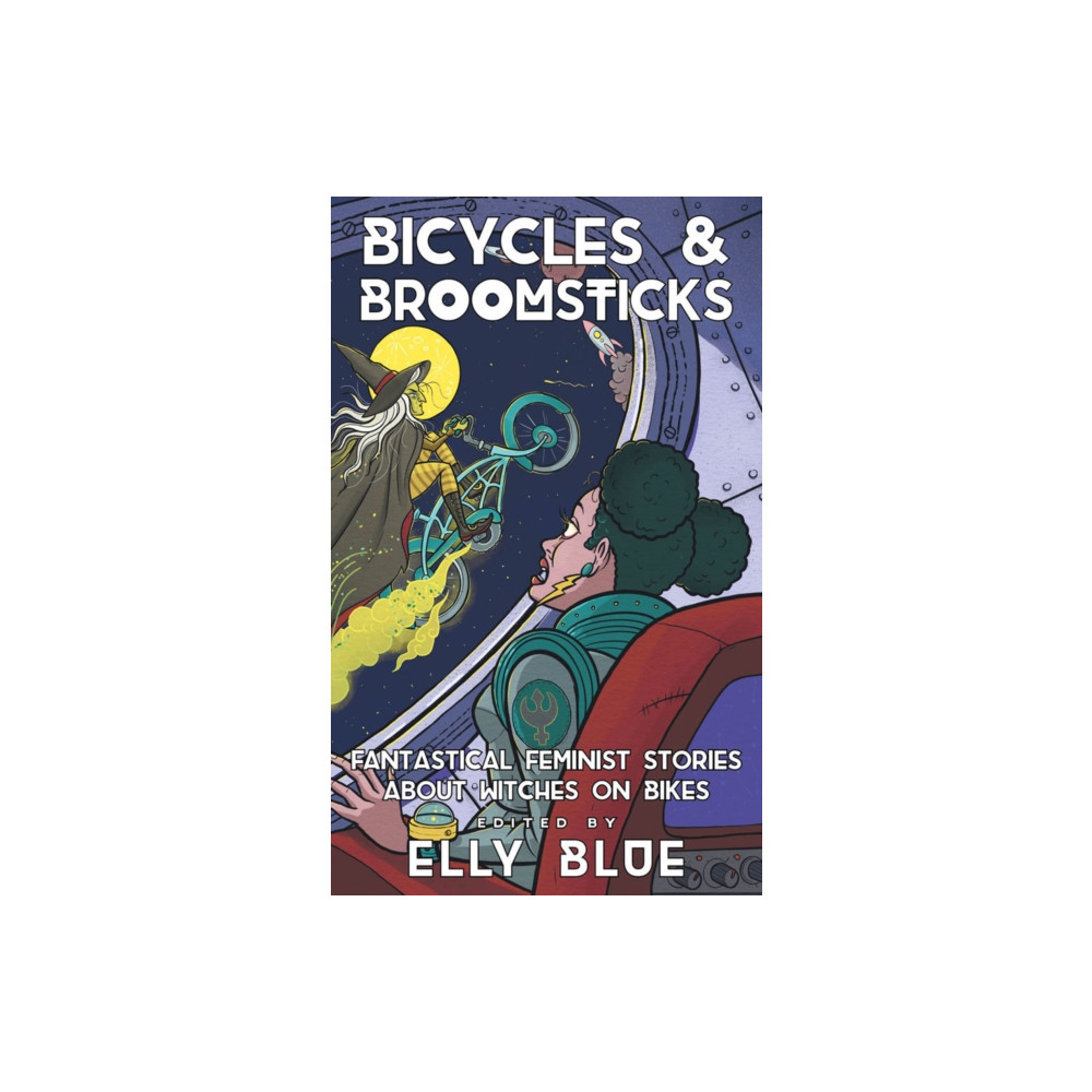 Bicycles & Broomsticks (häftad, english) Microcosm Publishing