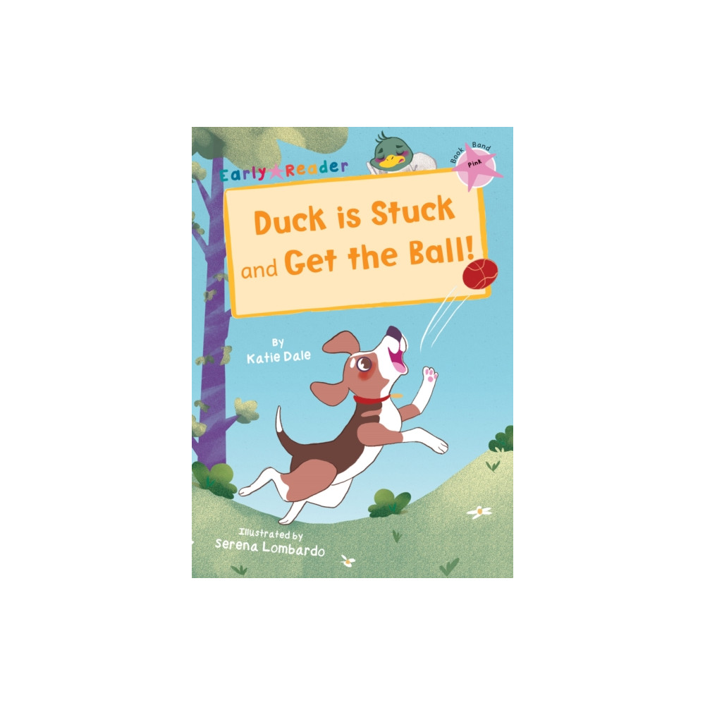 Duck is Stuck and Get The Ball! (häftad, english) Maverick Arts Publishing